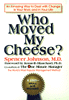 Who Moved My Cheese?